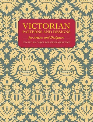 Victorian Patterns and Designs for Artists and Designers - Paperback | Diverse Reads
