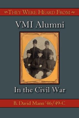 They Were Heard from: VMI Alumni in the Civil War - Paperback | Diverse Reads