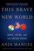 This Brave New World: India, China, and the United States - Paperback | Diverse Reads