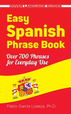 Easy Spanish Phrase Book NEW EDITION: Over 700 Phrases for Everyday Use - Paperback | Diverse Reads