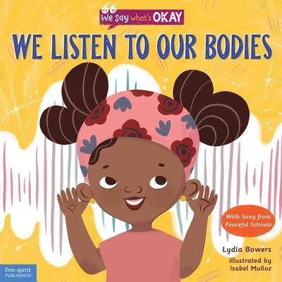We Listen to Our Bodies - Hardcover |  Diverse Reads