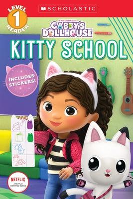 Kitty School (Gabby's Dollhouse: Scholastic Reader, Level 1) - Paperback | Diverse Reads