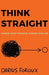 Think Straight: Change Your Thoughts, Change Your Life - Paperback | Diverse Reads