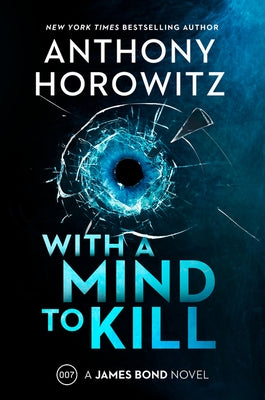 With a Mind to Kill: A James Bond Novel - Hardcover | Diverse Reads