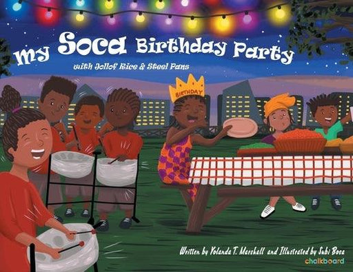 My Soca Birthday: With Jollof Rice and Steel Pans - Paperback | Diverse Reads