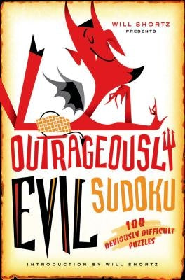 Will Shortz Presents Outrageously Evil Sudoku: 100 Deviously Difficult Puzzles - Paperback | Diverse Reads