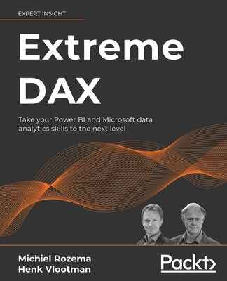 Extreme DAX: Take your Power BI and Microsoft data analytics skills to the next level - Paperback | Diverse Reads