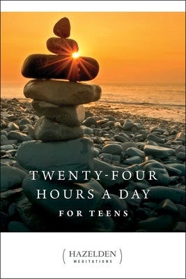 Twenty-Four Hours a Day for Teens: Daily Meditations - Paperback | Diverse Reads