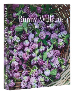 Bunny Williams: Life in the Garden - Hardcover | Diverse Reads