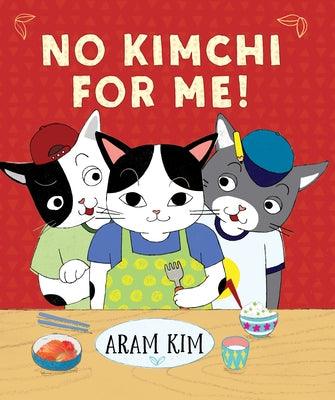 No Kimchi for Me! - Hardcover | Diverse Reads