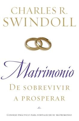 Matrimonio: De sobrevivir a prosperar: Consejo práctico para fortalecer su matrimonio - Paperback | Diverse Reads