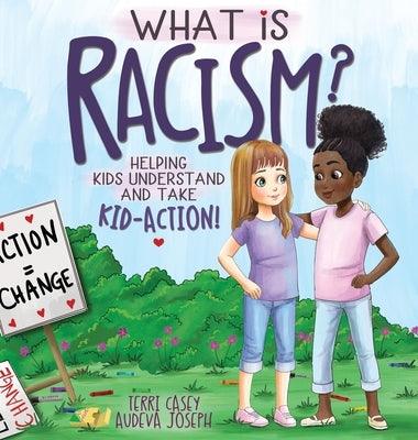 What Is Racism?: Helping Kids Understand & Take Kid-Action - Hardcover | Diverse Reads