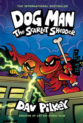Dog Man: The Scarlet Shedder: A Graphic Novel (Dog Man #12): From the Creator of Captain Underpants - Hardcover | Diverse Reads