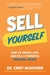 Sell Yourself: How to Create, Live, and Sell a Powerful Personal Brand - Hardcover | Diverse Reads