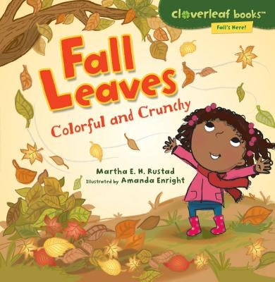 Fall Leaves: Colorful and Crunchy - Paperback | Diverse Reads