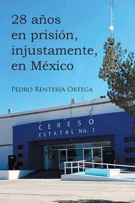 28 años en prisión, injustamente, en México - Paperback | Diverse Reads