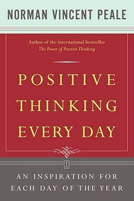 Positive Thinking Every Day: An Inspiration for Each Day of the Year - Paperback | Diverse Reads