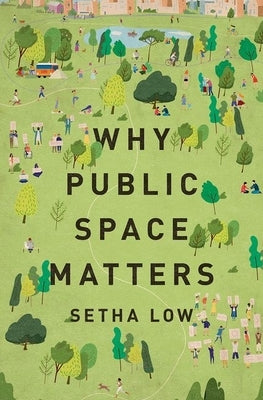 Why Public Space Matters - Hardcover | Diverse Reads