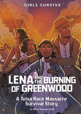 Lena and the Burning of Greenwood: A Tulsa Race Massacre Survival Story - Hardcover |  Diverse Reads