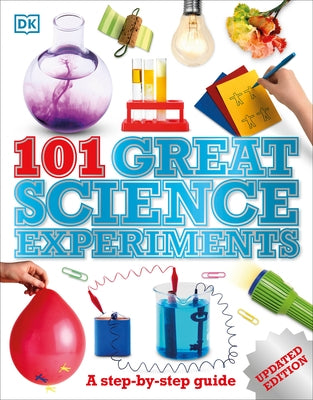 101 Great Science Experiments: A Step-by-Step Guide - Paperback | Diverse Reads