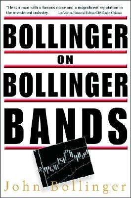 Bollinger on Bollinger Bands / Edition 1 - Hardcover | Diverse Reads