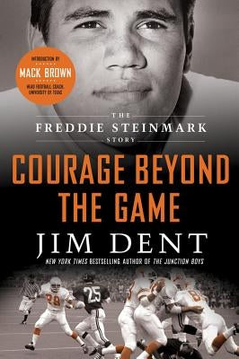 Courage Beyond the Game: The Freddie Steinmark Story - Paperback | Diverse Reads