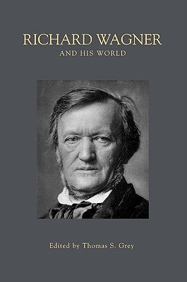 Richard Wagner and His World - Paperback | Diverse Reads