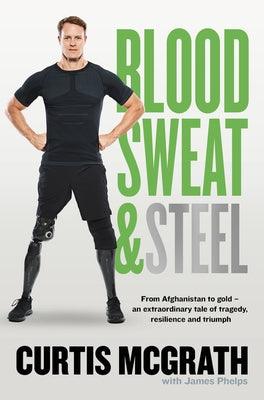 Blood, Sweat and Steel - Hardcover | Diverse Reads