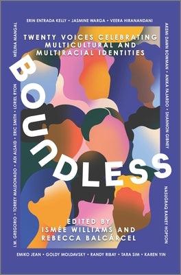 Boundless: Twenty Voices Celebrating Multicultural and Multiracial Identities - Hardcover | Diverse Reads