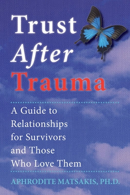 Trust After Trauma: A Guide to Relationships for Survivors and Those Who Love Them - Paperback | Diverse Reads