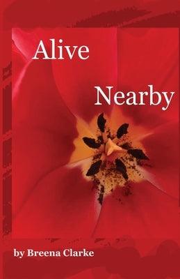 Alive Nearby - Paperback | Diverse Reads