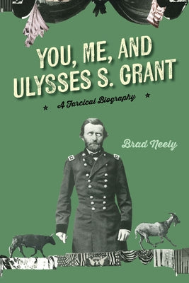 You, Me, and Ulysses S. Grant - Paperback | Diverse Reads