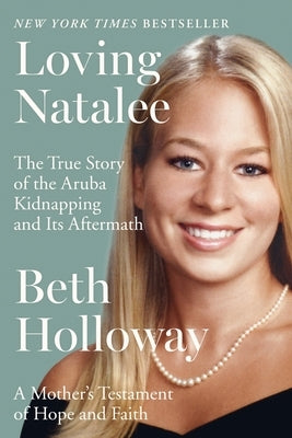 Loving Natalee: A Mother's Testament of Hope and Faith - Paperback | Diverse Reads