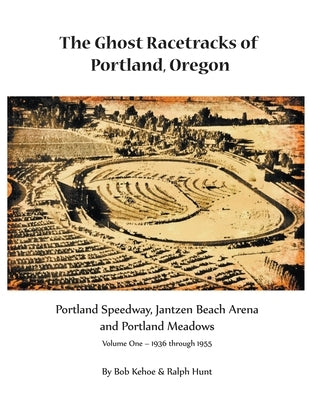 The Ghost Racetracks of Portland, Oregon - Paperback | Diverse Reads