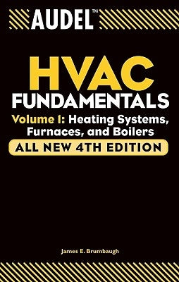 Audel HVAC Fundamentals, Volume 1: Heating Systems, Furnaces and Boilers - Paperback | Diverse Reads