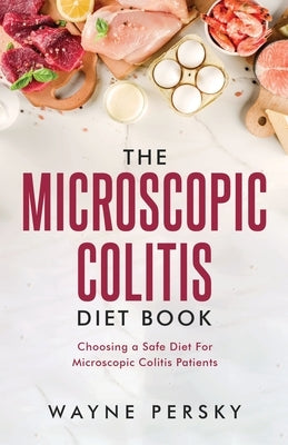 The Microscopic Colitis Diet Book - Paperback | Diverse Reads