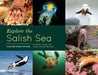 Explore the Salish Sea: A Nature Guide for Kids - Hardcover | Diverse Reads