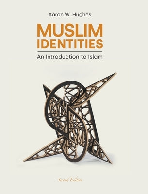 Muslim Identities: An Introduction to Islam - Hardcover | Diverse Reads