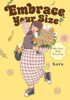 Embrace Your Size: My Own Body Positivity - Paperback | Diverse Reads