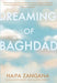 Dreaming of Baghdad - Paperback | Diverse Reads