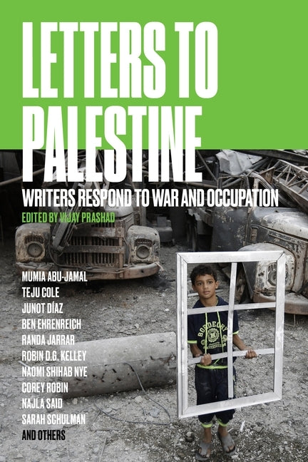 Letters to Palestine: Writers Respond to War and Occupation - Paperback | Diverse Reads