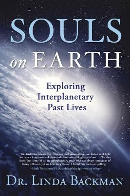 Souls on Earth: Exploring Interplanetary Past Lives - Paperback | Diverse Reads