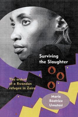 Surviving the Slaughter: The Ordeal of a Rwandan Refugee in Zaire - Paperback | Diverse Reads