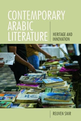 Contemporary Arabic Literature: Heritage and Innovation - Hardcover | Diverse Reads