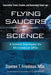 Flying Saucers and Science: A Scientist Investigates the Mysteries of UFOs: Interstellar Travel, Crashes, and Government Cover-Ups - Paperback | Diverse Reads