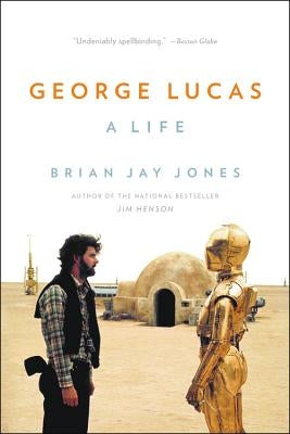 George Lucas: A Life - Paperback | Diverse Reads