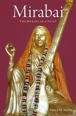 Mirabai: The Making of a Saint - Paperback | Diverse Reads