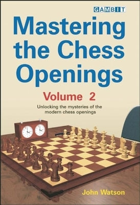 Mastering the Chess Openings Volume 2 - Paperback | Diverse Reads