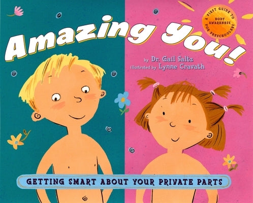 Amazing You: Getting Smart About Your Private Parts: A First Guide to Body Awareness for Pre-Schoolers - Hardcover | Diverse Reads