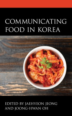 Communicating Food in Korea - Paperback | Diverse Reads